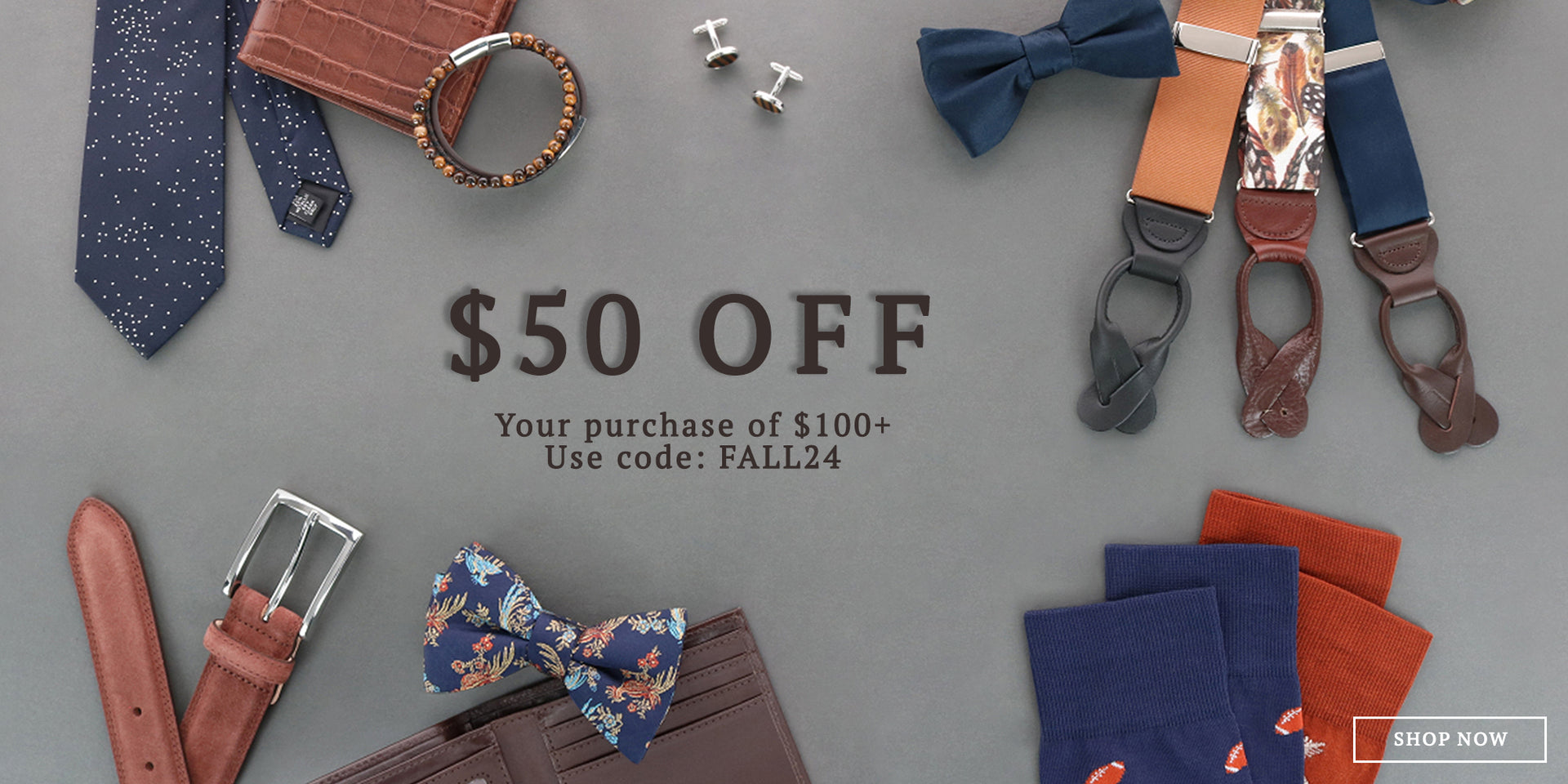 $50 off your purchase of $100+ use code: FALL24